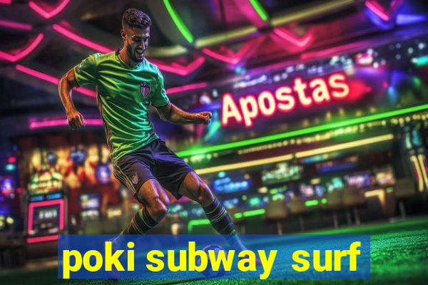 poki subway surf